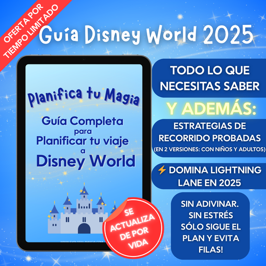 Planifica tu Magia – Guía completa para viajar a Disney World sin estrés ni filas