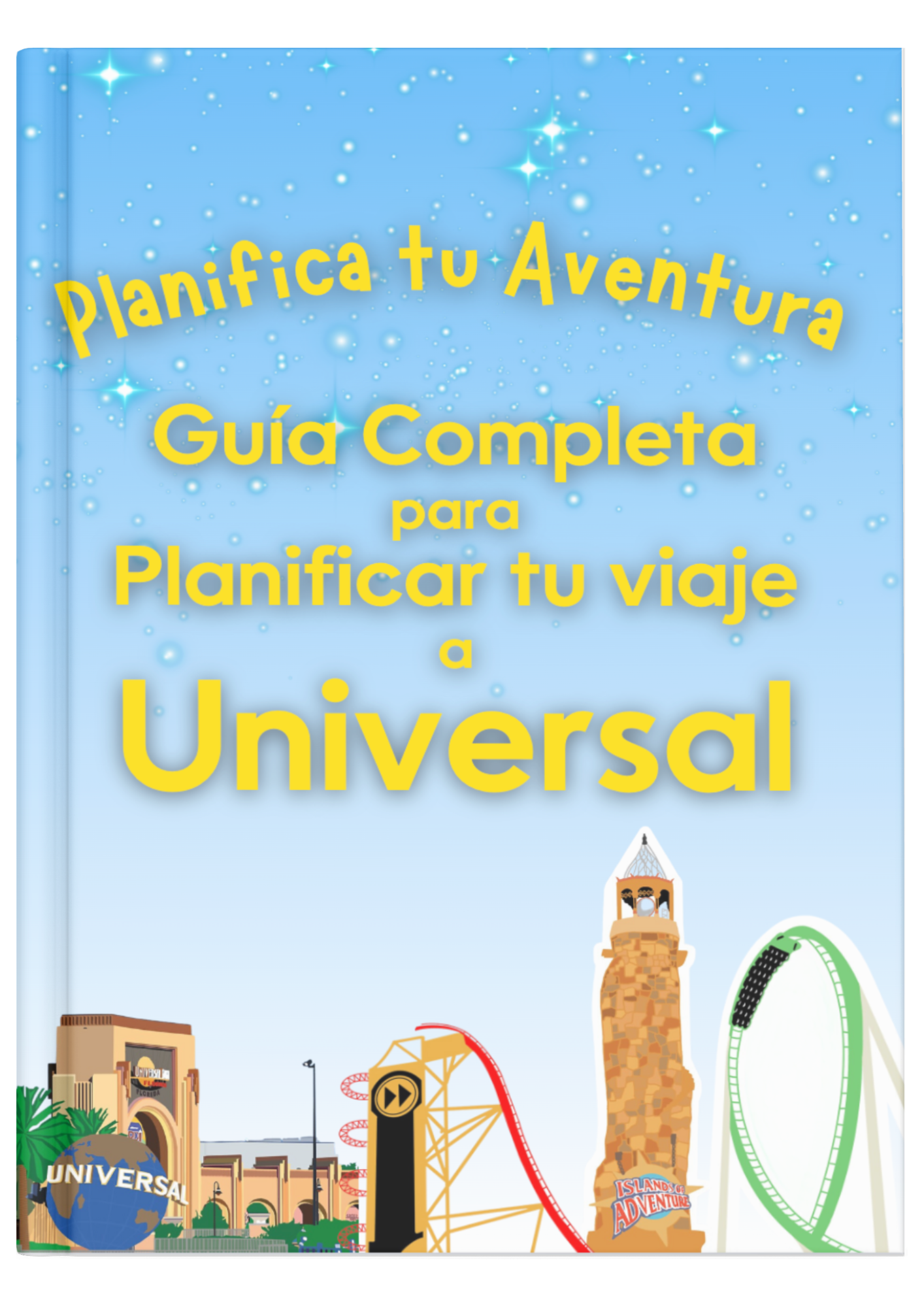 Planifica tu Aventura: Guía Completa para planificar tu viaje a los parques Universal