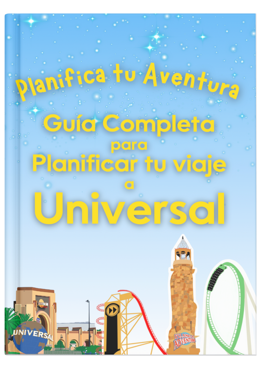 Planifica tu Aventura: Guía Completa para planificar tu viaje a los parques Universal